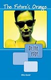 On the edge: Level A Set 1 Book 3 The Futures Orange: Level A, Set 1 Bk. 3