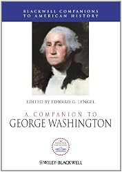A Companion to George Washington (Blackwell Companions to American History)