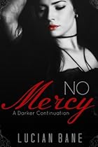 No Mercy: A Darker Continuation (Volume 2) No Mercy: A Darker Continuation (Volume 2)