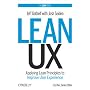 Lean UX: Applying Lean Principles to Improve User &hellip by Jeff Gothelf