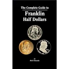 The Complete Guide to Franklin Half Dollars