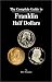 Search Our Specialty Mall : The Complete Guide to Franklin Half Dollars