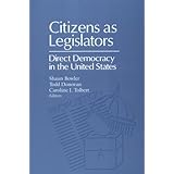 citizens as legislators direct democracy in the unites states parliaments and legislatures series