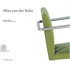 Mies Van Der Rohe: Stuttgart, Barcelona and Brno - Furniture and Architecture
