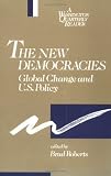 The New Democracies: Global Change and U.S. Policy