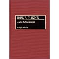 Irene Dunne: A Bio-Bibliography (Bio-Bibliographies in the Performing Arts) book cover