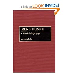 Irene Dunne: A Bio-Bibliography (Bio-Bibliographies in the Performing Arts)