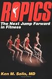 Ropics: The Next Jump Forward in Fitness