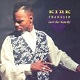 Kirk Franklin and the Family