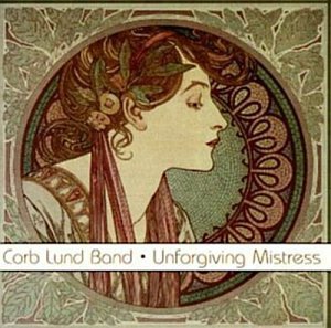 Corb Lund Band - Unforgiving Mistress - Zortam Music