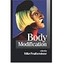 Body Modification (Published in association with Theory, Culture & Society)