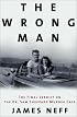 The Wrong Man: The Final Verdict on the Dr. Sam Sheppard Murder Case