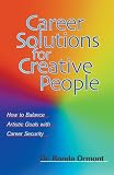 Career Solutions for Creative People: How to Balance Artistic Goals with Career Security