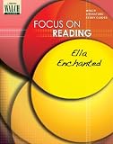 Focus On Reading: Ella Enchanted:grades 4-6