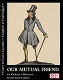 Our Mutual Friend (Cover to Cover)