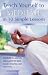 Teach Yourself to Meditate in 10 Simple Lessons: Discover Relaxation and Clarity of Mind in Just Minutes a Day