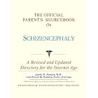 Click here to buy The Official Parent's Sourcebook On Schizencephaly: A Revised And Updated Directory For... by Icon Health Publications.