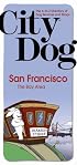 City Dog: San Francisco: & the Bay Area (City Dog series)