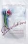 Resolutions: Remaking Meredith/Never Say Never/Beginnings/Letters to Timothy (Inspirational Romance Collection)
