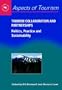 Tourism Collaboration And Partner: Politics, Practice and Sustainability (Aspects of Tourism)