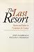 The Last Resort: Success And Failure In Campaigns For Casinos (Nevada Studies in History and Political Science)