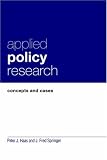 Applied Policy Research: Concepts and Cases (Garland Reference Library of Social Science , No 1051)