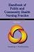 Handbook of Public and Community Health Nursing Practice