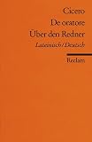 De oratore /&Uuml;ber den Redner: Lat - /Dt: Lateinisch / deutsch - Cicero