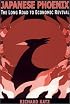 Japanese Phoenix: The Long Road to Economic Revival