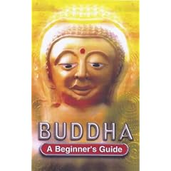 Buddha: A Beginner's Guide