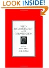 Seed Development and Germination (Books in Soils, Plants, and the Environment)