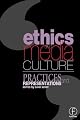 Ethics and Media Culture: Practices and Representations