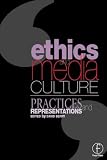 Ethics and Media Culture: Practices and Representations
