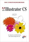 Das Einsteigerseminar Adobe Illustrator CS.