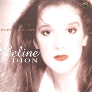 Celine Dion - THE FRENCH LOVE ALBUM(C