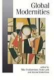 Global Modernities (Theory, Culture & Society) (Published in association with Theory, Culture & Society)