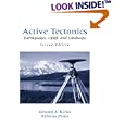 Active Tectonics: Earthquakes, Uplift, and Landscape (2nd Edition) (Books in the Prentice Hall Earth Science Series) by Edward A. Keller and Nicholas Pinter