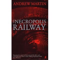 The Necropolis Railway - A Novel of Murder, Mystery and Steam (Jim Stringer)
