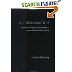 Click here to buy Geoinformation: Remote Sensing, Photogrammetry and Geographical... by  Gottfried Konecny.