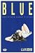 BLUE / 山本 直樹
『「男筋」講座に笑った。有害コミックの走り、かな。なつかしい。』