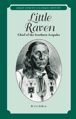 Little Raven: Chief of the Southern Arapaho (Great Lives in Colorado History) (Great Lives in Colorado History/ Personajes Importantes De La Historia De Colorado)