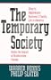 The Temporary Society: What is Happening to Business and Family Life in America Under the Impact of Accelerating Change (Jossey-Bass Business & Management)