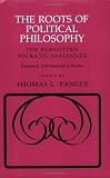 The Roots of Political Philosophy: Ten Forgotten Socratic Dialogues (Cornell Paperbacks)