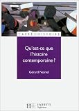 Acheter le livre Quest-ce que lhistoire contemporaine ?