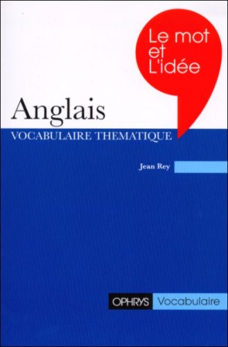 Le mot et l'idée : révision vivante du vocabulaire anglais