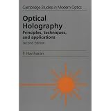 Optical Holography: Principles, Techniques and Applications (Cambridge Studies in Modern Optics)