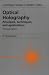 Book Optical Holography: Principles, Techniques and Applications (Cambridge Studies in Modern Optics)