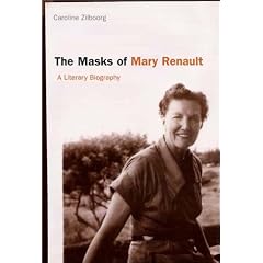 The Masks of Mary Renault: A Literary Biography
