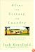 After the Ecstasy, the Laundry: How the Heart Grows Wise on the Spiritual Path