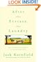 After the Ecstasy, the Laundry: How the Heart Grows Wise on the Spiritual Path